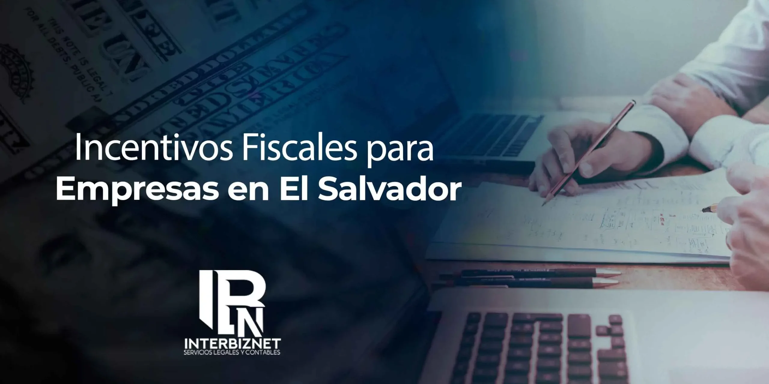 Incentivos Fiscales para Empresas en El Salvador