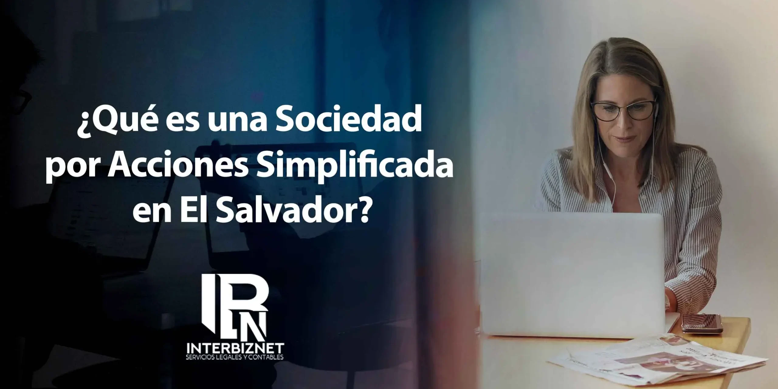 ¿Qué es una Sociedad por Acciones Simplificada en El Salvador?